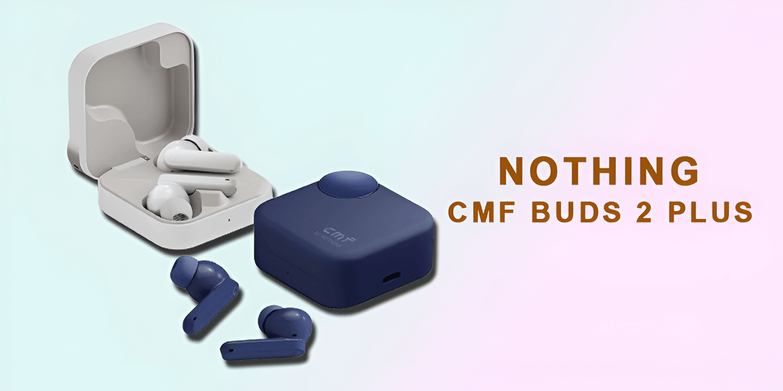 Nothing CMF Buds 2 Plus - Fonezone.com