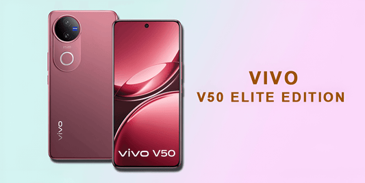 Vivo V50 Elite Edition - Fonezone.me