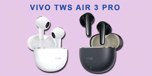 Vivo TWS Air 3 Pro - Fonezone.me