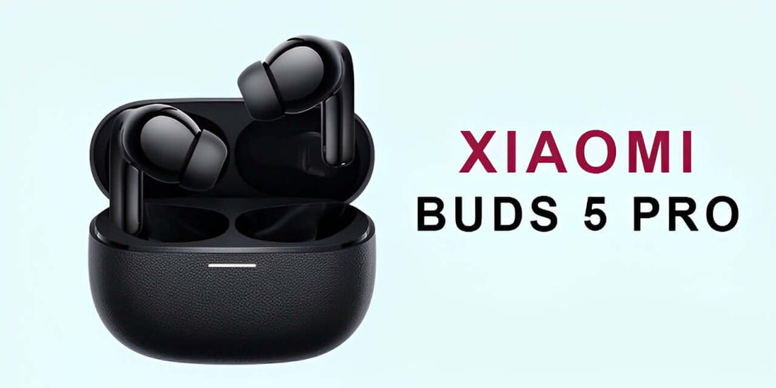 Xiaomi Buds 5 Pro - Fonezone.me