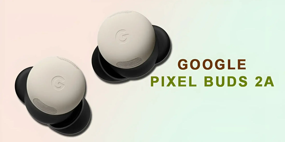 Google Pixel Buds 2a earbuds - Fonezone.me