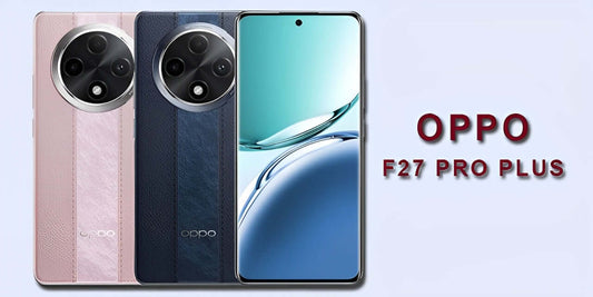 Oppo F27 Pro Plus - Fonezone.me