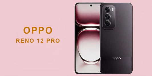 Oppo Reno 12 Pro Price and Specifications - Reno 12 Pro Features