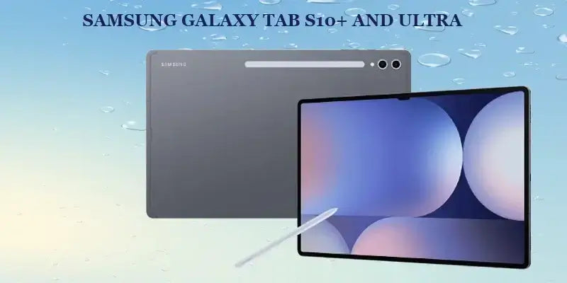 Samsung Galaxy Tab S10+ and S10 Ultra - Price