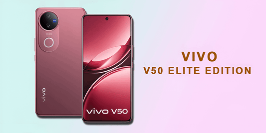 Vivo V50 Elite Edition - Fonezone.me