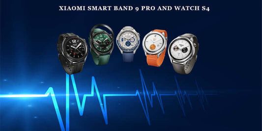 Xiaomi’s Newest Releases: Xiaomi Smart Band 9 Pro and Watch S4
